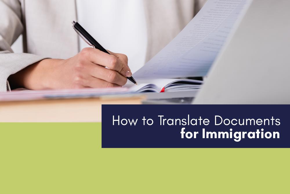 How to translate documents for USCIS immigration - step-by-step certified translation process and requirements