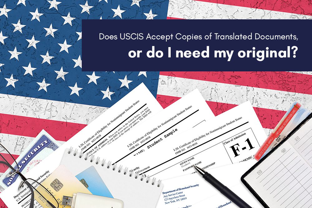 "USCIS certified translation documents - original vs photocopy comparison for immigration submissions"